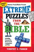 Extreme Puzzles from the Bible: Including Crosswords, Word Search, Cryptograms, and More