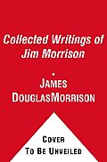 COLLECTED WRITINGS OF JIM MORRISON