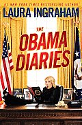 Obama Diaries Defeating Obama Saving America