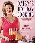 Daisys Holiday Cooking Delicious Latin Reciopes for Effortless Entertaining