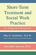 Short-Term Treatment and Social Work Practice: An Integrative Perspective
