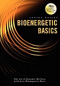 Bioenergetic Basics: The Art of Dynamic Wellness with Goiz Biomagnetic Pairs