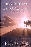 Beneficial Law of Attraction: The Manifestation Teachings (Kuan Yin Law of Attraction Techniques Based on Oracle of Compassion: The Living Word of K