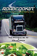 Roadcookin': A Long Haul Driver's Guide to Healthy Eating