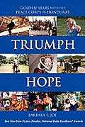 Triumph & Hope: Golden Years With The Peace Corps in Honduras