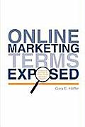 Online Marketing Terms Exposed: Understand the Lingo of Online Search Marketing Experts