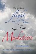 Fabulous Flight of the Three Musketeers