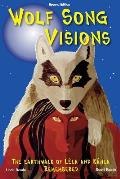 Wolf Song Visions: The Earthwalk of L?la and K?hla Remembered Second Edition