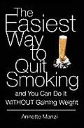 The Easiest Way to Quit Smoking And You Can do it Without Gaining Weight