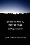 Enlightenment, Incorporated: Creating Companies Our Kids Would be Proud to Work For