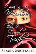 I was a Muslim then I found Truth