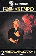 Ed Parker's Infinite Insights Into Kenpo: Physical Anaylyzation I