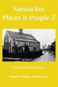 Nantucket Places and People 2: South of Main Street