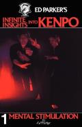 Ed Parker's Infinite Insights Into Kenpo: Volume 1 Mental Stimulation