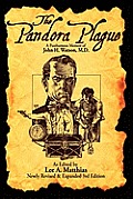 The Pandora Plague: A Posthumous Memoir of John H. Watson, M.D.