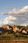 The Song of It: A Travelogue of Norte?o, poems and personal stories