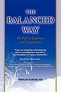 The Balanced Way: The Path to Excellence and Contentment
