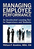 Managing Employee Performance: An Accelerated Learning Text for Supervisors and Students