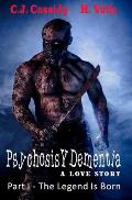 Psychosis Y Dementia - A Love Story: The Body Count Begins...
