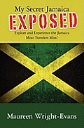 My Secret Jamaica Exposed: Explore Undiscovered Jamaica