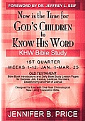 Now Is the Time for God's Children to Know His Word - 1st Qtr: Khw Bible Study