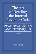 The Art of Reading the Internal Revenue Code: Practical Skills and Techniques, Second Edition
