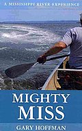 Mighty Miss: A Mississippi River Experience