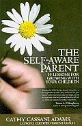 The Self-Aware Parent: 19 Lessons for Growing with Your Children