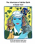 The Adventures of Mother Earth: A Forest Visit