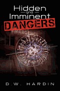 Hidden and Imminent Dangers