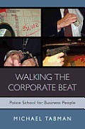Walking The Corporate Beat: Police School for Business People