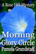 Morning Glory Circle: Rose Hill Mystery Series