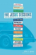 The Jesus Sessions: Getting Beyond the Bumper-Sticker Gospel