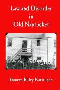 Law and Disorder in Old Nantucket