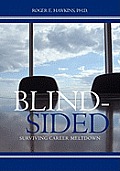 Blindsided: Surviving Career Meltdown