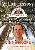 21 Life Lessons From Livin' La Vida Low-Carb: How The Healthy Low-Carb Lifestyle Changed Everything I Thought I Knew