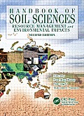 Handbook of Soil Sciences: Resource Management and Environmental Impacts, Second Edition