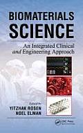 Biomaterials Science: An Integrated Clinical and Engineering Approach