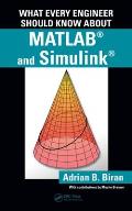 What Every Engineer Should Know about MATLAB(R) and Simulink(R)