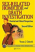 Sex Related Homicide & Death Investigation Practical & Clinical Perspectives 2nd Edition