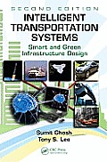 Intelligent Transportation Systems: Smart and Green Infrastructure Design [With CDROM]