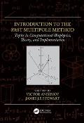 Introduction to the Fast Multipole Method: Topics in Computational Biophysics, Theory, and Implementation