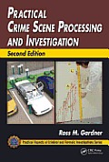 Practical Crime Scene Processing & Investigation Second Edition