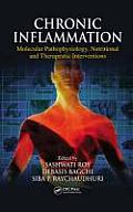 Chronic Inflammation: Molecular Pathophysiology, Nutritional and Therapeutic Interventions