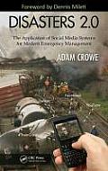 Disasters 2.0: The Application of Social Media Systems for Modern Emergency Management