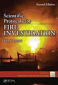 Scientific Protocols for Fire Investigation 2nd Edition