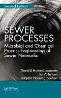 Sewer Processes: Microbial and Chemical Process Engineering of Sewer Networks, Second Edition