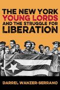 New York Young Lords & The Struggle For Liberation