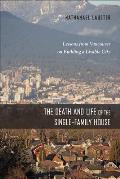 Death & Life of the Single Family House Lessons from Vancouver on Building a Livable City