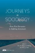 Journeys in Sociology: From First Encounters to Fulfilling Retirements